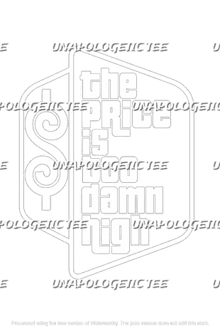 Price is to damn High - DTF Transfer