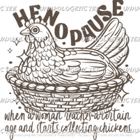 Henopause- DTF Transfer