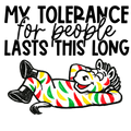 Tolerance For People- DTF Transfer