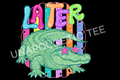 Later- DTF Transfer