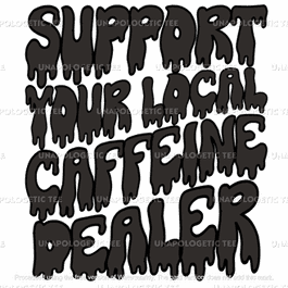 SUPPORT ICE COFFEE DEALER-DTF Transfer