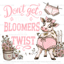 Don't Get Bloomers in -DTF Transfer